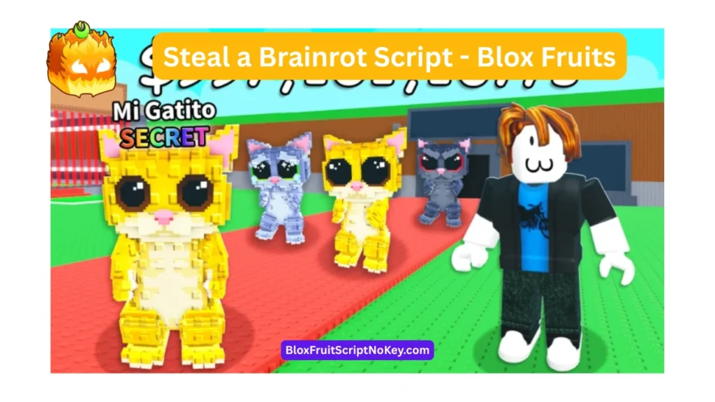 Steal a Brainrot Script - Blox Fruits